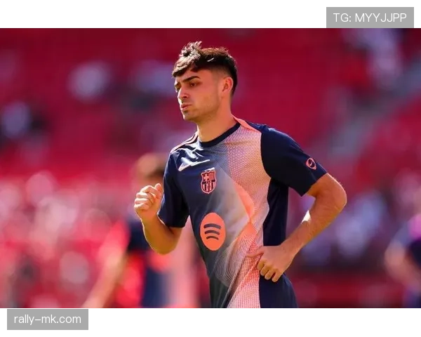 佩德里今日最新消息:伤情更新与复出时间 佩德里今日最新消息:伤情更新与复出时间